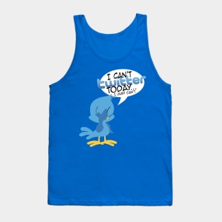 I Can't Twitter Today Tank Top